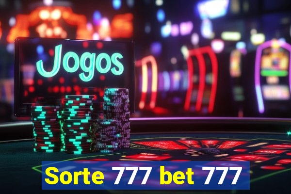 Sorte 777 bet 777